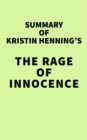 Image for Summary of Kristin Henning&#39;s The Rage of Innocence