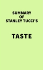 Image for Summary of Stanley Tucci&#39;s Taste
