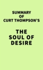 Image for Summary of Curt Thompson&#39;s The Soul of Desire