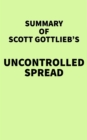 Image for Summary of Scott Gottlieb&#39;s Uncontrolled Spread