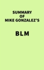 Image for Summary of Mike Gonzalez&#39;s BLM