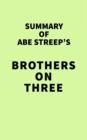 Image for Summary of Abe Streep&#39;s Brothers on Three