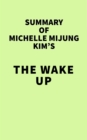 Image for Summary of Michelle MiJung Kim&#39;s The Wake Up