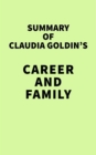 Image for Summary of Claudia Goldin&#39;s Career and Family