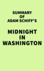 Image for Summary of Adam Schiff&#39;s Midnight in Washington