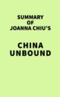 Image for Summary of Joanna Chiu&#39;s China Unbound