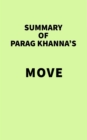 Image for Summary of Parag Khanna&#39;s Move
