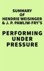 Image for Summary of Hendrie Weisinger &amp; J. P. Pawliw-Fry&#39;s Performing Under Pressure