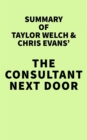 Image for Summary of Taylor Welch &amp; Chris Evans&#39; The Consultant Next Door