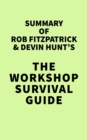 Image for Summary of Rob Fitzpatrick and Devin Hunt&#39;s The Workshop Survival Guide
