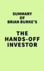 Image for Summary of Brian Burke&#39;s The Hands-Off Investor
