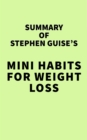 Image for Summary of Stephen Guise&#39;s Mini Habits for Weight Loss