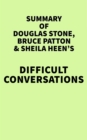 Image for Summary of Douglas Stone, Bruce Patton and Sheila Heen&#39;s Difficult Conversations