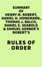 Image for Summary of Henry M. Robert, Daniel H Honemann, Thomas J Balch, Daniel E. Seabold &amp; Shmuel Gerber&#39;s Robert&#39;s Rules of Order