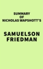 Image for Summary of Nicholas Wapshott&#39;s Samuelson Friedman