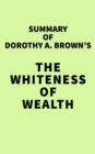 Image for Summary of Dorothy A. Brown&#39;s The Whiteness of Wealth