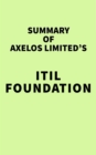 Image for Summary of Axelos Limited&#39;s ITIL Foundation