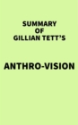 Image for Summary of Gillian Tett&#39;s Anthro-Vision