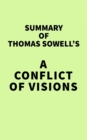 Image for Summary of Thomas Sowell&#39;s A Conflict of Visions