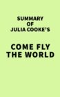 Image for Summary of Julia Cooke&#39;s Come Fly the World