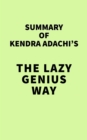 Image for Summary of Kendra Adachi&#39;s The Lazy Genius Way
