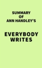 Image for Summary of Ann Handley&#39;s Everybody Writes