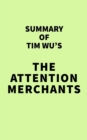 Image for Summary of Tim Wu&#39;s The Attention Merchants