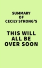 Image for Summary of Cecily Strong&#39;s This Will All Be Over Soon
