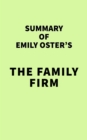 Image for Summary of Emily Oster&#39;s The Family Firm