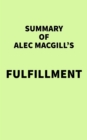 Image for Summary of Alec MacGills&#39; Fulfillment