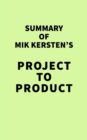 Image for Summary of Mik Kersten&#39;s Project to Product