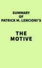 Image for Summary of Patrick M. Lencioni&#39;s The Motive
