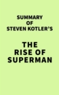Image for Summary of Steven Kotler&#39;s The Rise of Superman