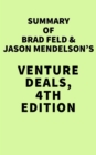 Image for Summary of Brad Feld and Jason Mendelson&#39;s Venture Deals, 4th Edition