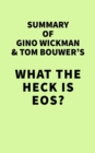 Image for Summary of Gino Wickman &amp; Tom Bouwer&#39;s What the Heck Is EOS?