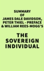 Image for Summary of James Dale Davidson, Peter Thiel - Preface &amp; William Rees-Mogg&#39;s The Sovereign Individual