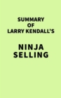 Image for Summary of Larry Kendall&#39;s Ninja Selling