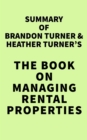 Image for Summary of Brandon Turner and Heather Turner&#39;s The Book on Managing Rental Properties