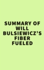 Image for Summary of Will Bulsiewicz&#39;s Fiber Fueled