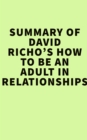Image for Summary of David Richo&#39;s How to Be an Adult in Relationships
