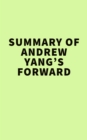 Image for Summary of Andrew Yang&#39;s Forward