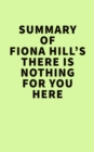 Image for Fiona Hill&#39;s There Is Nothing for You Here