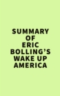 Image for Summary of Eric Bolling&#39;s Wake Up America