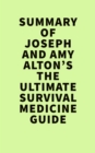 Image for Summary of Joseph and Amy Alton&#39;s The Ultimate Survival Medicine Guide