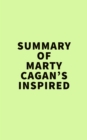 Image for Summary of Marty Cagan&#39;s Inspired