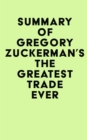 Image for Summary of Gregory Zuckerman&#39;s The Greatest Trade Ever