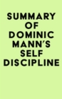 Image for Summary of Dominic Mann&#39;s Self-Discipline