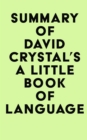 Image for Summary of David Crystal&#39;s A Little Book of Language