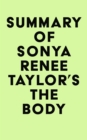 Image for Summary of Sonya Renee Taylor&#39;s The Body Is Not an Apology
