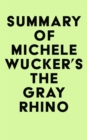 Image for Summary of Michele Wucker&#39;s The Gray Rhino